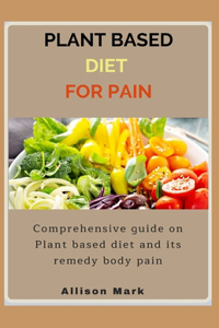 Plant Based Diet for Pain