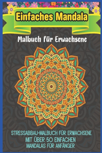 Einfaches Mandala Malbuch für Erwachsene