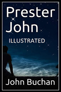 Prester John Illustrated by John Buchan