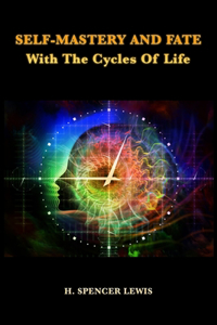 Self-Mastery And Fate With The Cycles Of Life