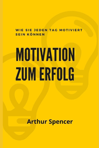 Motivation zum Erfolg