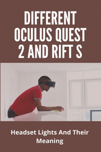 Different Oculus Quest 2 And Rift S