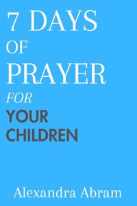 7 Days of Prayer for Your Children