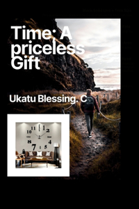 Time; A priceless Gift