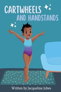 Cartwheels and Handstands