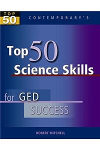 Top 50 Science Skills for GED Success, Student Text Only