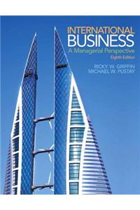 International Business: A Managerial Perspective Plus 2014 Mylab Management with Pearson Etext -- Access Card Package