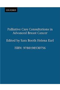 Palliative Care Consultations in Advanced Breast Cancer