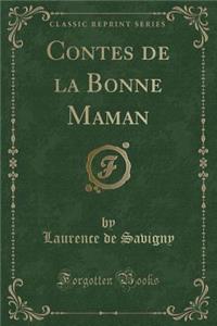 Contes de la Bonne Maman (Classic Reprint)