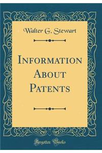 Information About Patents (Classic Reprint)