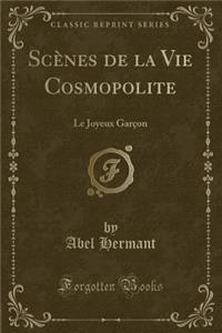 Scènes de la Vie Cosmopolite