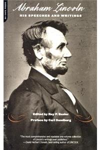 Abraham Lincoln, His Speeches and Writings