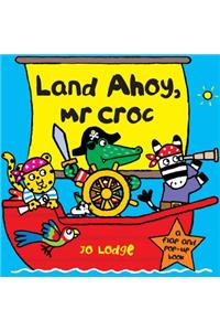 Land Ahoy, Mr Croc