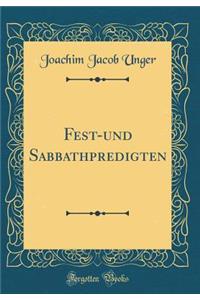 Fest-Und Sabbathpredigten (Classic Reprint)