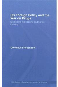 Us Foreign Policy and the War on Drugs