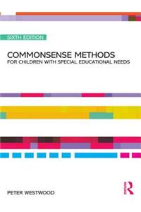 Commonsense Methods for Children with Special Educational Needs