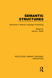 Semantic Structures (Rle Linguistics B: Grammar)