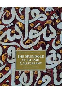 The Splendour of Islamic Calligraphy