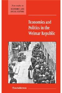 Economics and Politics in the Weimar Republic
