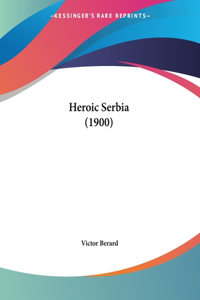Heroic Serbia (1900)