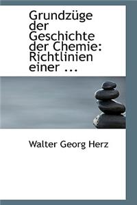Grundza1/4ge Der Geschichte Der Chemie: Richtlinien Einer ...
