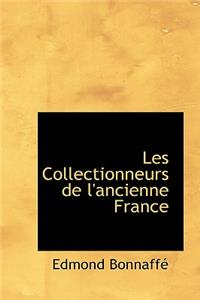 Les Collectionneurs de L'Ancienne France