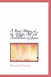 Brief History of the Glyptic Art and Architecture of Japan