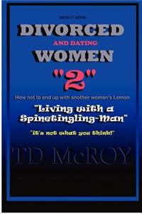 Divorced and Dating Women2 -Living with a Spine-tingling Man