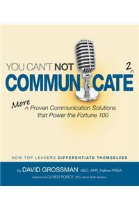 You Can't Not Communicate 2
