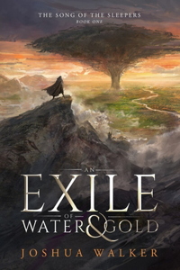 Exile of Water & Gold