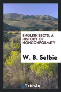 English Sects, a History of Nonconformity