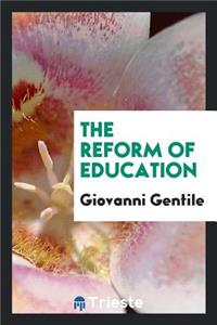 The Reform of Education;
