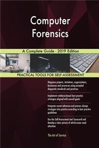 Computer Forensics A Complete Guide - 2019 Edition