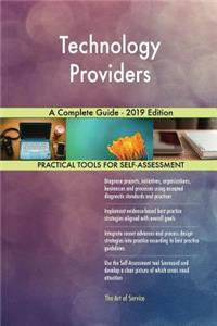 Technology Providers A Complete Guide - 2019 Edition