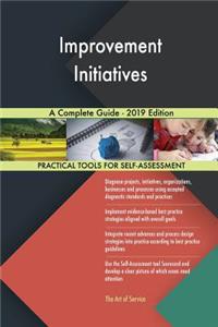 Improvement Initiatives A Complete Guide - 2019 Edition