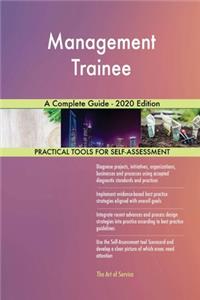 Management Trainee A Complete Guide - 2020 Edition