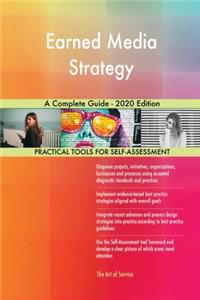Earned Media Strategy A Complete Guide - 2020 Edition