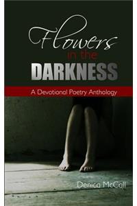Flowers in the Darkness