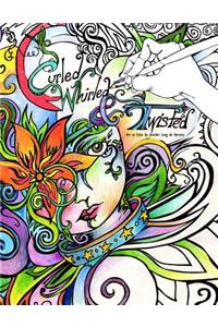 Curled, Whirled & Twisted