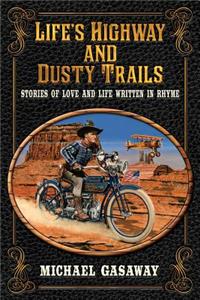 Life's Highway and Dusty Trails