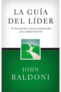 Guía del Líder: 101 Herramientas Y Técnicas Indispensables Para Cualquier Situación