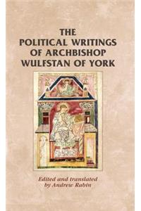 Political Writings of Archbishop Wulfstan of York