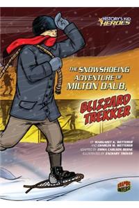The Snowshoeing Adventure of Milton Daub, Blizzard Trekker