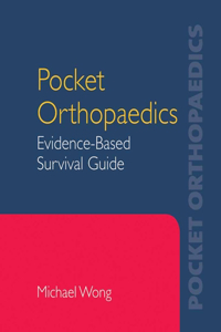 Pocket Orthopaedics: Evidence-Based Survival Guide