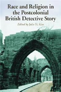 Race and Religion in the Postcolonial British Detective Story