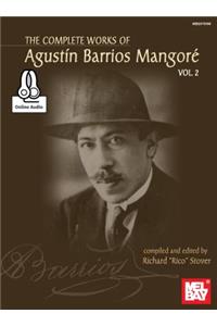 Complete Works of Agustin Barrios Mangore for Guitar Vol. 2: Includes Online Audio