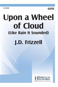 Upon A Wheel Of Cloud
