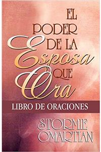 Poder de La Esposa Que Ora Libro de Oraciones: Power of a Praying Wife Book of Prayers