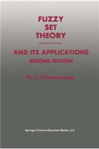 Fuzzy Set Theory and Its Applications