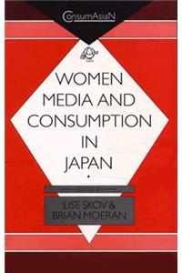 Women, Media, and Consumption in Japan